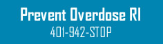 Prevent Overdose RI  401-942-STOP 