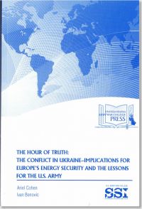 The Hour of Truth: The Conflict in Ukraine: Implications for Europe's Energy Security and the Lessons for the U.S. Army