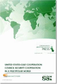 United States-Gulf Cooperation Council Security Cooperation in a Multipolar World