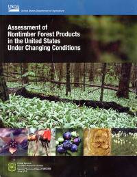 Assessment of Nontimber Forest Products in the Umited States Under Changing Conditions