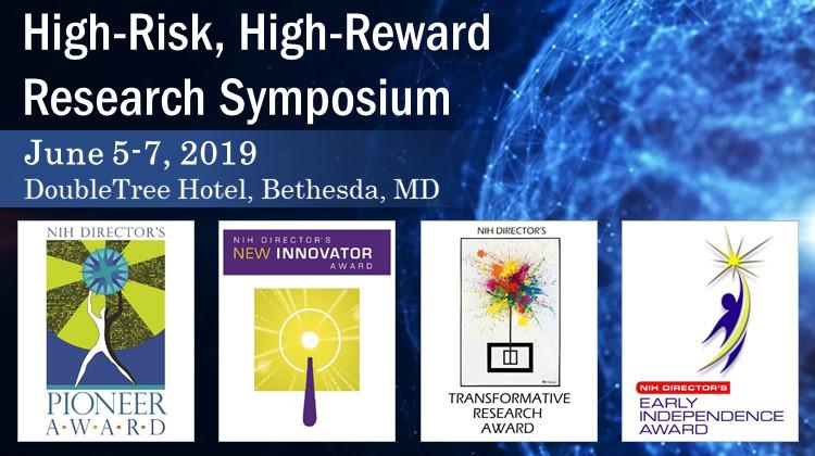 2019 High-Risk, High-Reward Research Symposium graphic