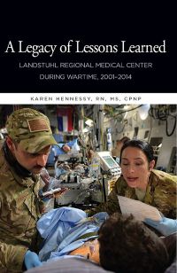 A Legacy of Lessons Learned: Landstuhl Regional Medical Center During Wartime, 2001-2014