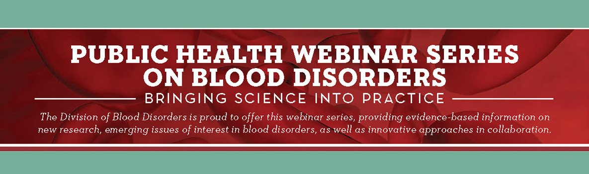 Webinar Laboratory Testing for Inhibitors in the Changing Landscape of Hemophilia Treatment Products