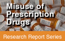 Misuse of Prescription Drugs Research Report