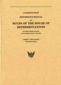 Constitution, Jefferson's Manual, and Rules of the House of Representatives of the United States, One Hundred Ninth Congress