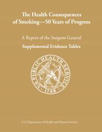 The Health Consequences of Smoking—50 Years of Progress. A Report of the Surgeon General. Supplemental Evidence Tables (ePub eBook)