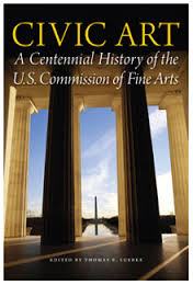 Civic Art : a centennial history of the U.S. Commission of Fine Arts