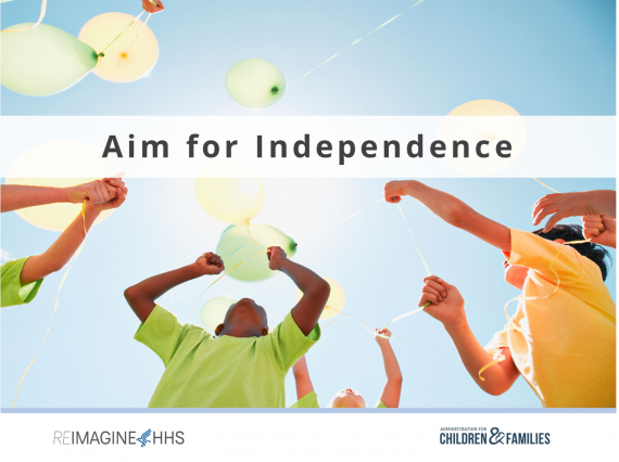 Graphic of children playing with balloons; banner across photo says Aim for Independence