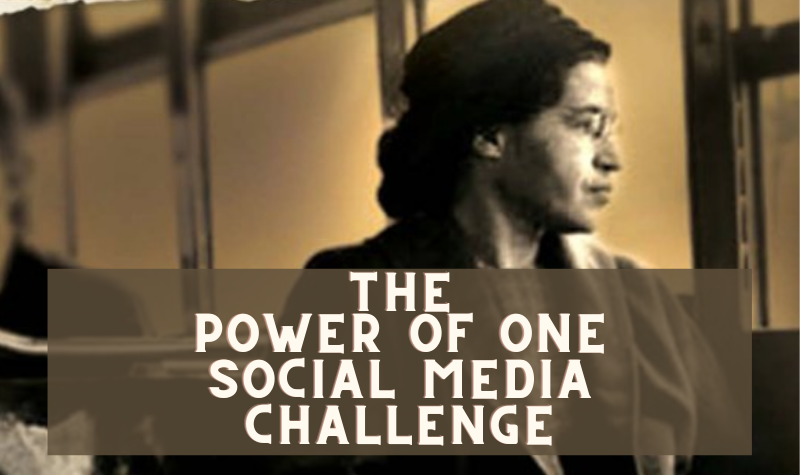 Image of Rosa Parks on bus with text overlay, "The Power of One: Social Media Challenge."