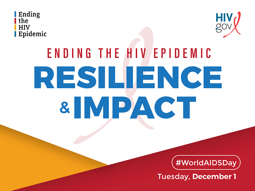 Ending the HIV Epidemic: Resilience and Impact