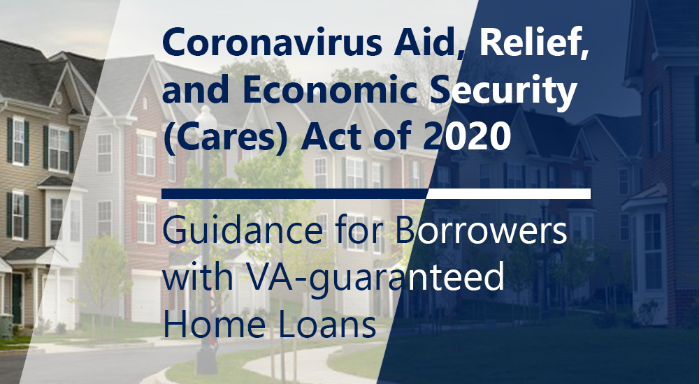 CARES Act of 2020 Guidance for VA Loans