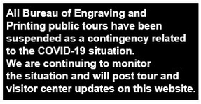 All Bureau of Engraving and Printing public tours have been suspended as a contingency related to the COVID-19 situation.  We are continuing to monitor the situation and will post tour and visitor center updates on this website.