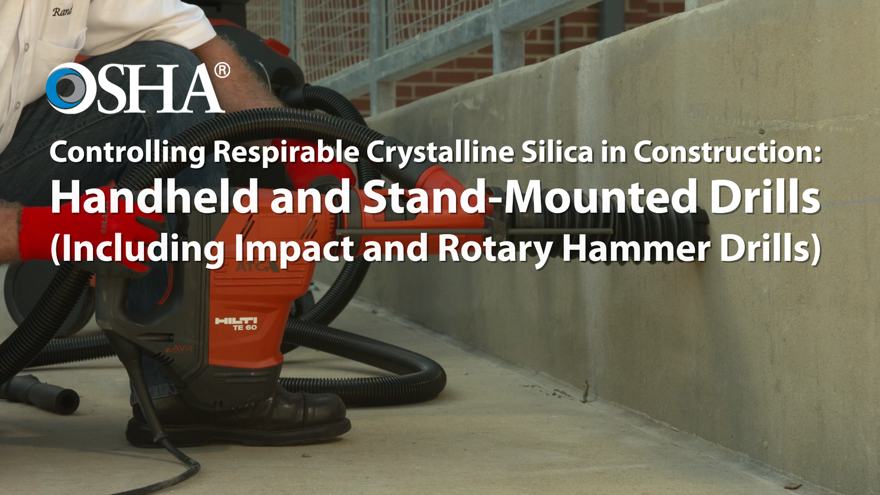 Controlling Respirable Crystalline Silica: Handheld and Stand-Mounted Drills