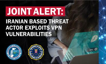 AA20-259a: Iran-Based Threat Actor Exploits VPN Vulnerabilities