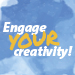 Engage Your Creativity