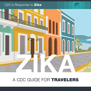 Zika: A CDC Guide for Travelers