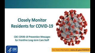 Closely monitor residents for COVID-19. image of COVID-19 virus. Prevention messages for fronntline long-term care staff