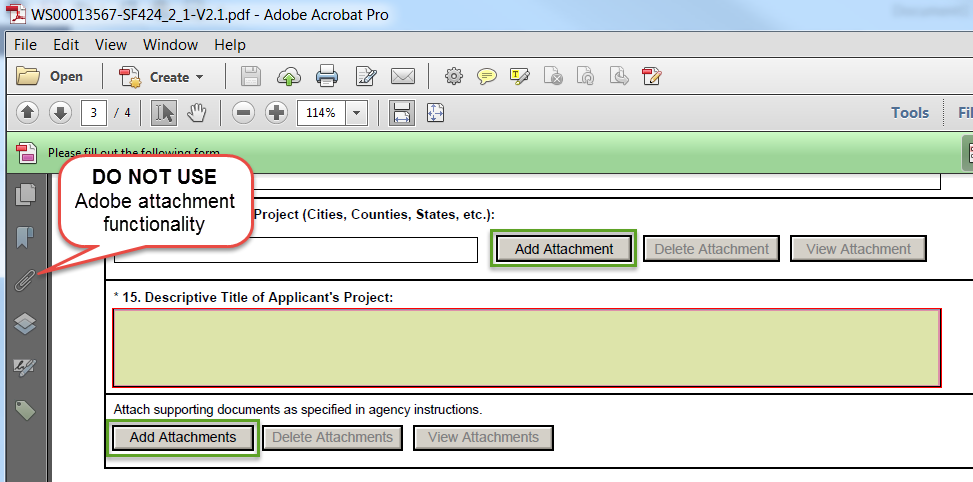 Do not use the Adobe attachment functionality. Only use the Add Attachment button within the PDF form.
