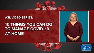 ASL 동영상 시리즈: 가정에서 COVID-19 관리를 위해 할 수 있는 10가지
