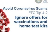 Avoid Coronavirus Scams -Tip 2: Ignore vaccination & home test kit offers