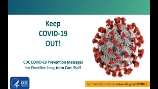 Keep COVID-19 out! image of COVID-19 virus. Prevention messages for frontline long-term care staff