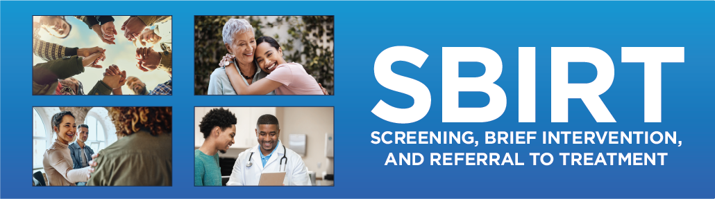 SBIRT: Screening, Brief Intervention, and Referral to Treatment banner image