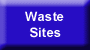  [Waste sites]