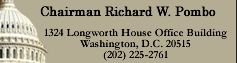 Chairman Richard W. Pombo, 1324 Longworth House Office Building, Washington, DC 20515, (202) 225-2761