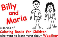 LINK: Billy and Maria - a series of coloring books for children who want to learn more about weather