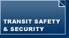 Transit Safety and Security