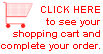 Click here to see your shopping cart and finish your order.
