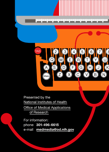 Iconic graphic of a typewriter and stethoscope. Presented by the NIH Office of Medical Applications of Research. For Information call 301-496-6615 or e-mail medmedia@od.nih.gov