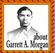 About Garrett A. Morgan