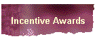 Incentive Awards