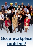 Employees - Got a workplace problem?