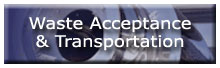Waste Acceptance and Transportation