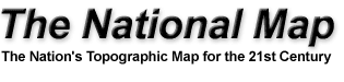 The National Map - The Nation's Topographic Map for the 21st Century