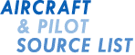Aircraft & Pilot Source List
