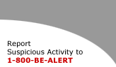 Report Suspicious Activity to 1-800-BE-ALERT