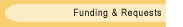 Funding & Requests