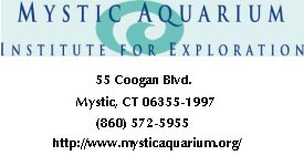 Mystic Aquarium; 55 Coogan Blve; Mystic, CT 06355-1997; (860) 572-5955