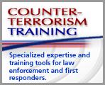 Counter-Terrorism Training, Specialized expertise and training for law enforcement and first responders.