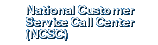 National Customer Service Call Center (NCSC)