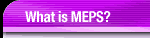 What is MEPS?