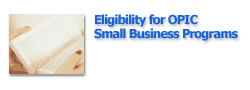 Eligibility for OPIC Small Business Programs
