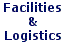 Facilities and Logistics