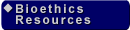 link to Bioethics Resources