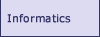Informatics