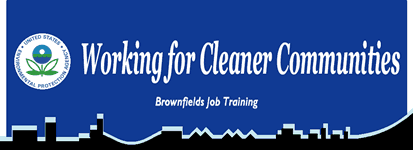 Banner:  Working for Cleaner Communities; Brownfields Job Training