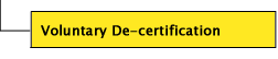 Voluntary De-certification